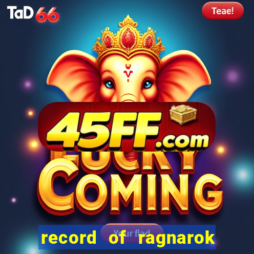 record of ragnarok 3 temporada